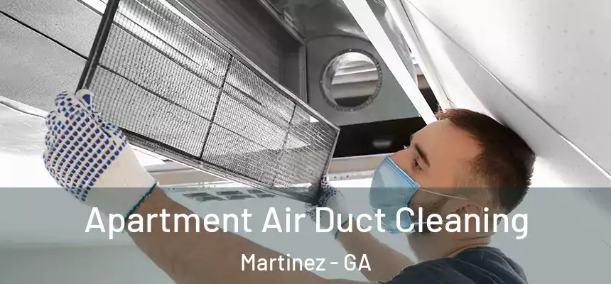  Apartment Air Duct Cleaning Martinez - GA